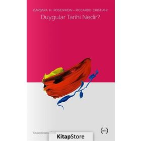 Duygular Tarihi Nedir ? - Barbara H. Rosenwein, Riccardo Cristiani