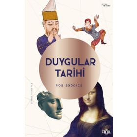 Duygular Tarihi - Rob Boddice