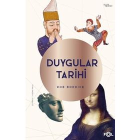 Duygular Tarihi - Rob Boddice