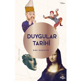 Duygular Tarihi - Rob Boddice