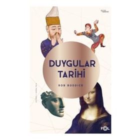 Duygular Tarihi - Rob Boddice