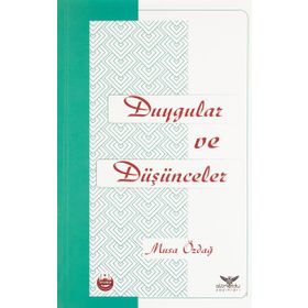 Duygular ve Düşünceler - Musa Özdağ
