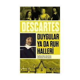 Duygular ya da Ruh Halleri - Renatus Descartes