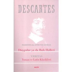 Duygular ya da Ruh Halleri - Renatus Descartes