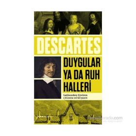 Duygular ya da Ruh Halleri - Renatus Descartes