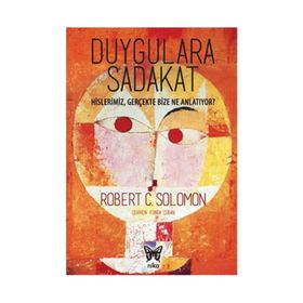 Duygulara Sadakat - Robert C. Solomon