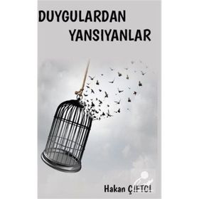 Duygulardan Yansıyanlar - Hakan Çiftci