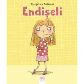 Duyguları Anlamak - Endişeli - Isabel Thomas