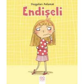 Duyguları Anlamak - Endişeli - Isabel Thomas