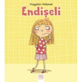 Duyguları Anlamak - Endişeli - Isabel Thomas