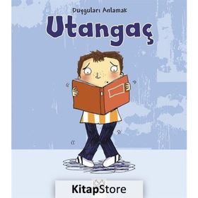 Duyguları Anlamak - Utangaç - Isabel Thomas