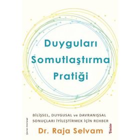 Duyguları Somutlaştırma Pratiği - Raja Selvam
