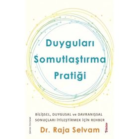 Duyguları Somutlaştırma Pratiği - Raja Selvam