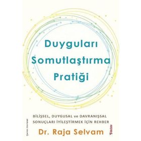 Duyguları Somutlaştırma Pratiği - Raja Selvam
