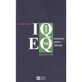 DUYGULARI ZEKICE YÖNETME IQ DAN EQ YA - OSMAN TITREK