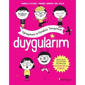 Duygularım Oynuyorum ve Kendimi Tanıyorum - Isabelle Filliozat