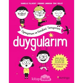 Duygularım Oynuyorum ve Kendimi Tanıyorum - Isabelle Filliozat