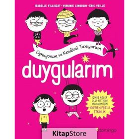 Duygularım Oynuyorum ve Kendimi Tanıyorum - Isabelle Filliozat