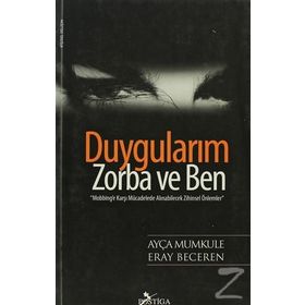 DUYGULARIM, ZORBA VE BEN - AYÇA MUMKULE;ERAY BECEREN