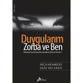 DUYGULARIM, ZORBA VE BEN - AYÇA MUMKULE;ERAY BECEREN