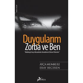 DUYGULARIM, ZORBA VE BEN - AYÇA MUMKULE;ERAY BECEREN