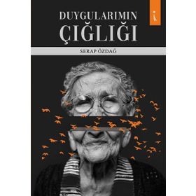 Duygularımın Çığlığı - Serap Özdağ