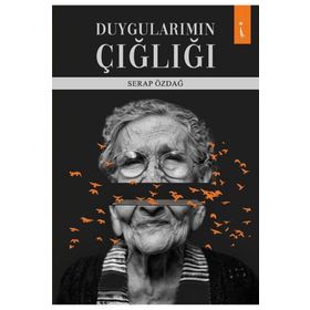 Duygularımın Çığlığı - Serap Özdağ