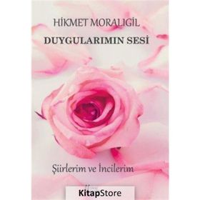 Duygularımın Sesi - Hikmet Moralıgil