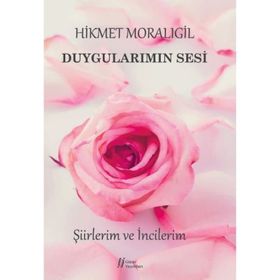 Duygularımın Sesi - Hikmet Moralıgil