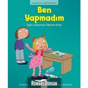 Duygularımız ve Davranışlarımız - Ben Yapmadım! - Sue Graves