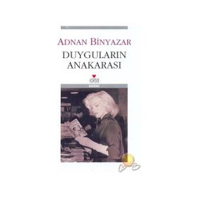 DUYGULARIN ANAKARASI - ADNAN BINYAZAR