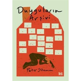 Duyguların Arşivi - Peter Stamm