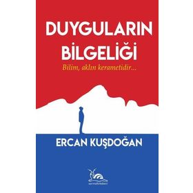Duyguların Bilgeliği - Ercan Kuşdoğan