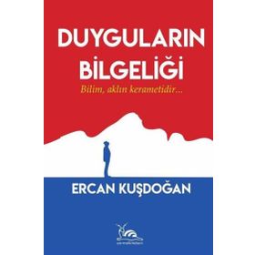 Duyguların Bilgeliği - Ercan Kuşdoğan
