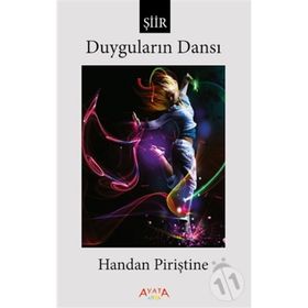 Duyguların Dansı- Handan Piriştine