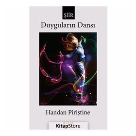 Duyguların Dansı- Handan Piriştine