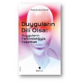 Duyguların Dili Olsa - Ela Ünler Öz