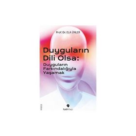 Duyguların Dili Olsa - Ela Ünler Öz