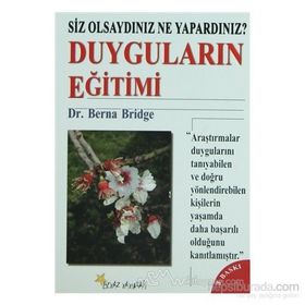 DUYGULARIN EĞİTİMİ SIZ OLSAYDINIZ NE YAPARDINIZ? - BERNA BRIDGE