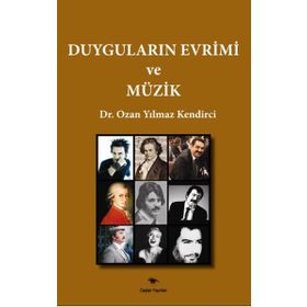 Duyguların Evrimi ve Müzik - Ozan Yılmaz Kendirci