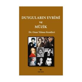 Duyguların Evrimi ve Müzik - Ozan Yılmaz Kendirci