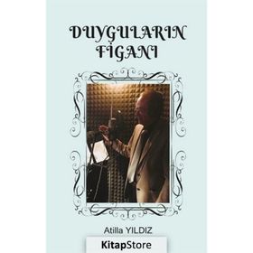 Duyguların Figanı - Atilla Yıldız