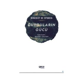 Duyguların Gücü - Benedict De Spinoza