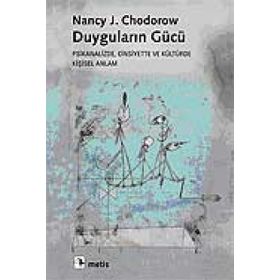 Duyguların Gücü - Nancy J. Chodorow