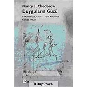 Duyguların Gücü - Nancy J. Chodorow