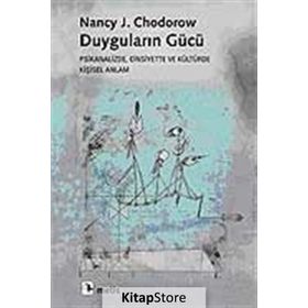 Duyguların Gücü - Nancy J. Chodorow