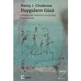 Duyguların Gücü - Nancy J. Chodorow