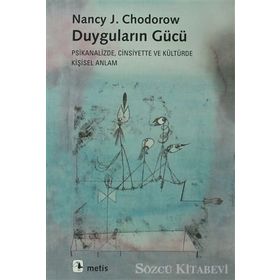 Duyguların Gücü - Nancy J. Chodorow