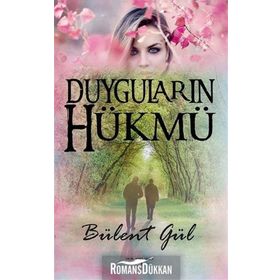 Duyguların Hükmü - Bülent Gül