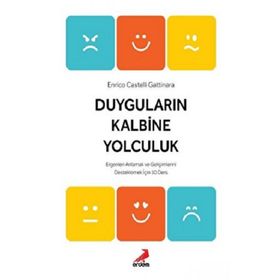 Duyguların Kalbine Yolculuk - Enrico Castelli Gattinara